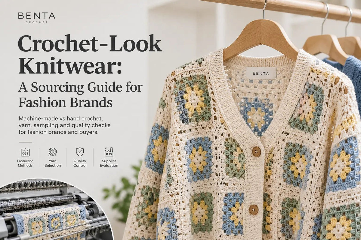 Crochet-Look Knitwear: A Sourcing Guide for Fashion Brands - BENTA Crochet